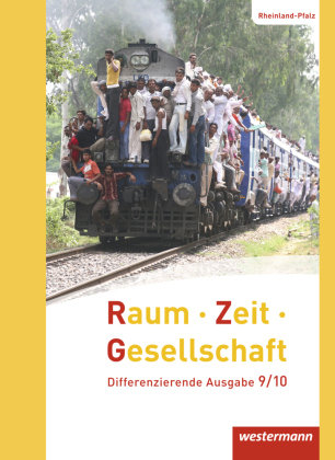 Raum - Zeit - Gesellschaft 9 /10. Schülerband. Rheinland-Pfalz Westermann Schulbuch, Westermann Schulbuchverlag
