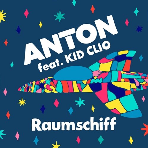 Raumschiff Anton feat. KID CLIO