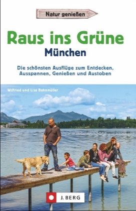 Raus ins Grüne München Bahnmuller Wilfried Und Lisa
