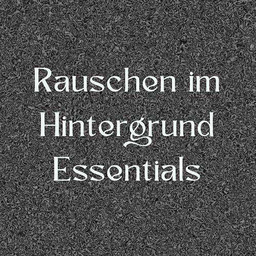 Rauschen Im Hintergrund - Essentials White Noise Guru