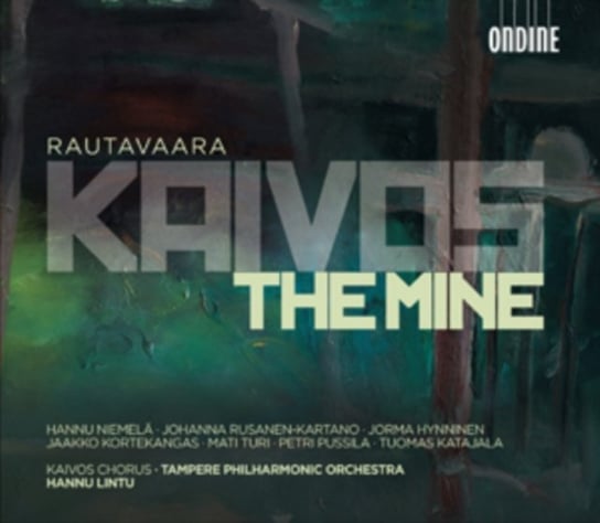 Rautavaara: Kaivos, (The Mine) Various Artists