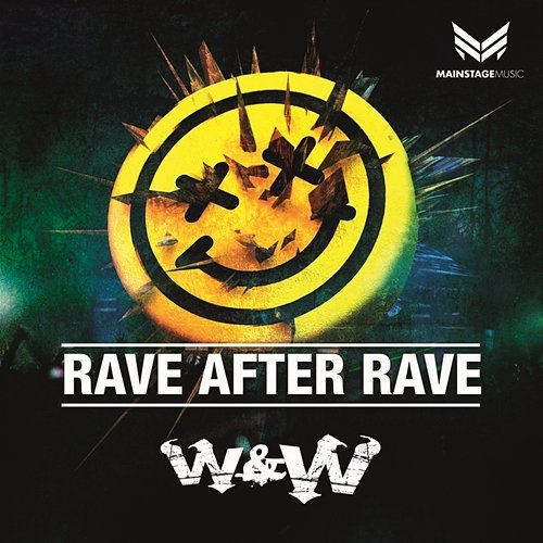 Rave After Rave W&W