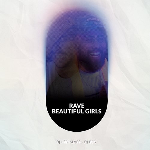 Rave Beautiful Girls DJ Léo Alves & DJ Boy