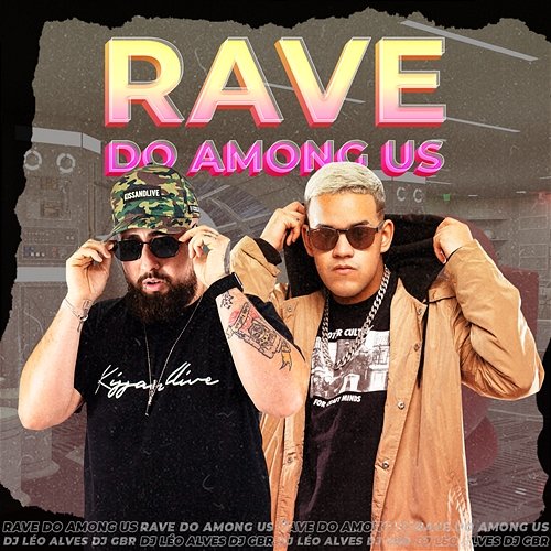 Rave do Among Us DJ Léo Alves & Dj GBR feat. MC Rafa 22, Mc Gw