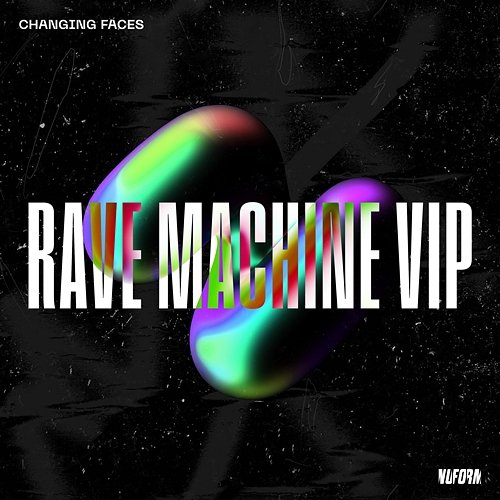 Rave Machine Changing Faces