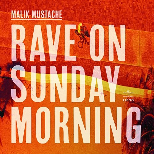 Rave On Sunday Morning Malik Mustache