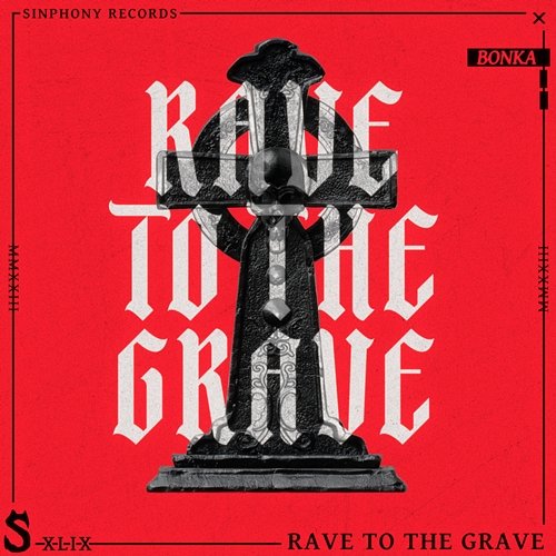 Rave To The Grave Bonka