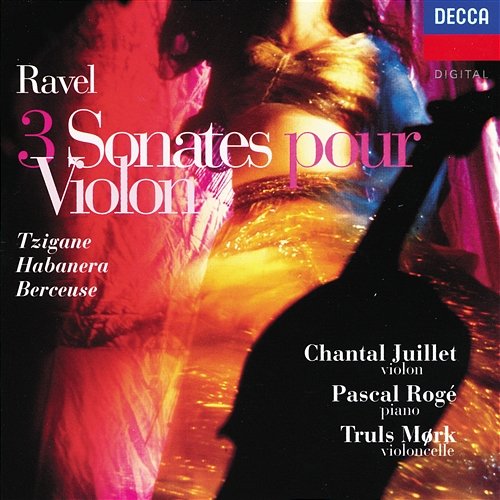 Ravel: 3 Sonatas, Tzigane, Habanera, Berceuse etc Chantal Juillet, Truls Mörk, Pascal Rogé