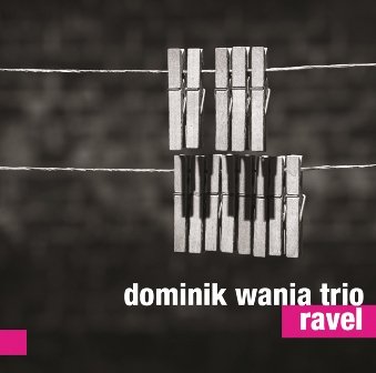 Ravel Wania Dominik Trio