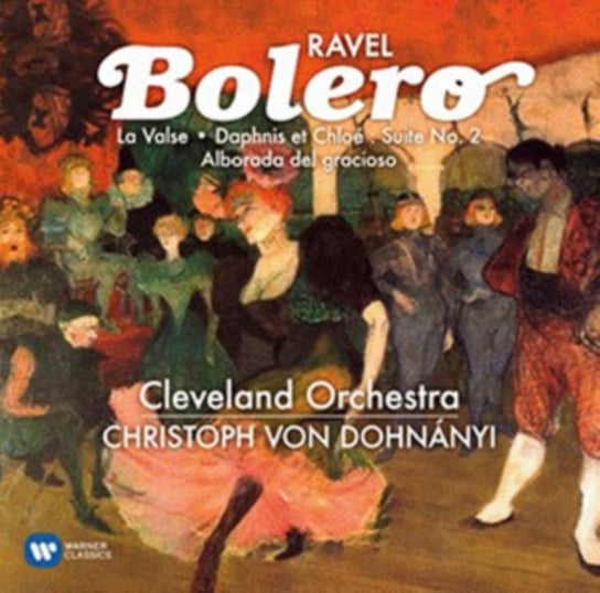 Ravel: Bolero, La Valse, Daphnis & Chloe, Alborada del Gracioso Cleveland Orchestra, Von Dohnanyi Christoph