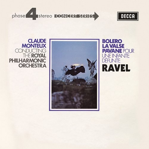 Ravel: Boléro; La valse; Pavane pour une infante défunte Claude Monteux, Royal Philharmonic Orchestra