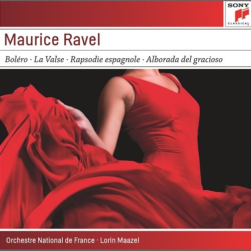 Ravel: Boléro, La valse, Rhapsodie espagnole & Alborada del gracioso L'Orchestre National de France, Lorin Maazel
