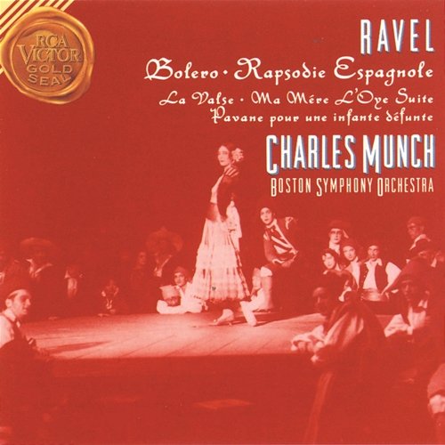 Ravel: Bolero / Rapsodie Espagnole / Pavan For A Dead Princess Charles Munch