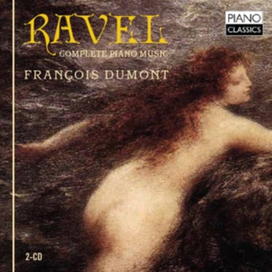 Ravel: Complete Piano Music Piano Classics