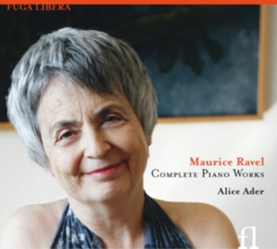 Ravel: Complete Piano Works Fuga Libera