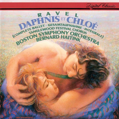 Ravel: Daphnis et Chloé Bernard Haitink, Tanglewood Festival Chorus, Boston Symphony Orchestra