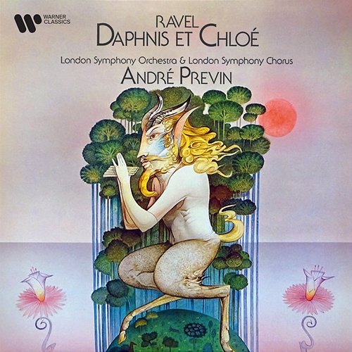 Ravel: Daphnis et Chloé André Previn, London Symphony Orchestra & London Symphony Chorus