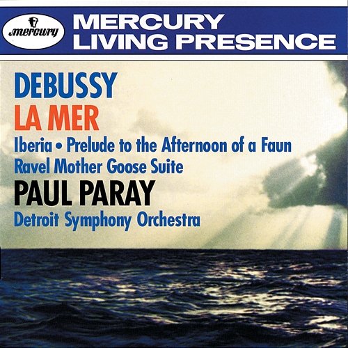 Ravel: Daphnis et Chloë, Suite No.2; Valses nobles et sentimentales, etc./Debussy: Nocturnes; Petite Suite Detroit Symphony Orchestra, Paul Paray