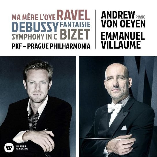 Ravel, Debussy, Bizet Oeyen von Andrew, The Prague Philharmonia, Villaume Emmaniuel