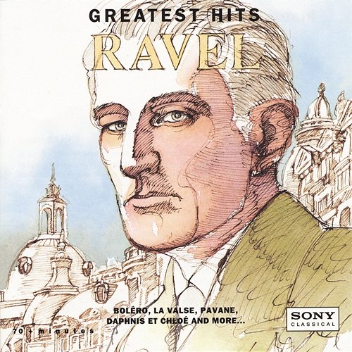 Ravel: Greatest Hits Branford Marsalis, Eugene Ormandy, Michael Tilson Thomas, Pierre Boulez