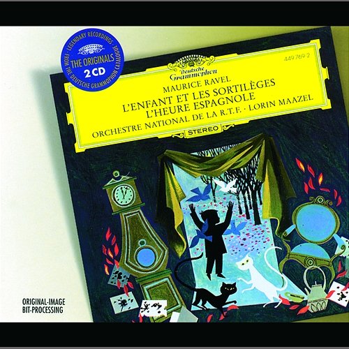 Ravel: L'Enfant Et Les Sortilèges; L'Heure Espagnole Orchestre National De France, Berliner Philharmoniker, Radio-Symphonie-Orchester Berlin, Lorin Maazel