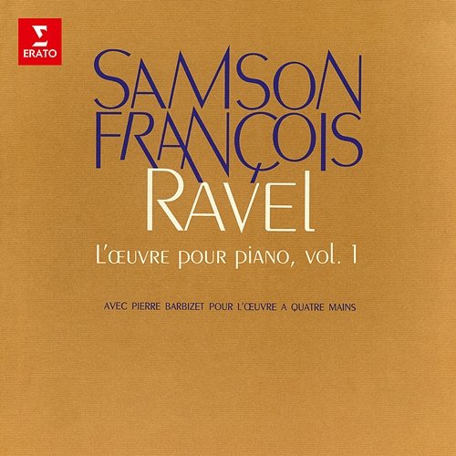 Ravel: L'œuvre pour piano, vol. 1. Pavane pour une infante défunte, Jeux d'eau, Miroirs Samson François