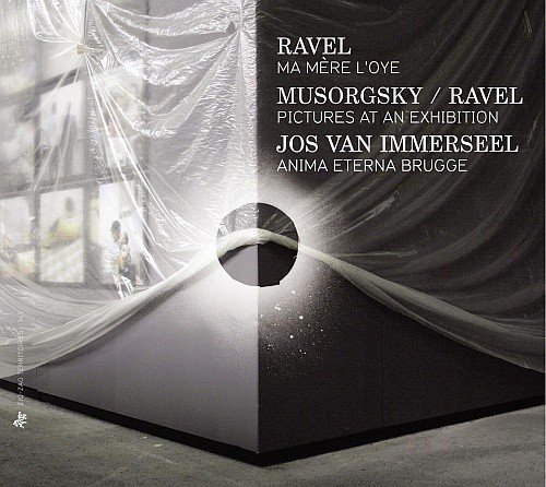 Ravel: Ma Mere L’oye / Musorgsky: Pictures At An Exhibition Anima Eterna Brugge, Van Immerseel Jos
