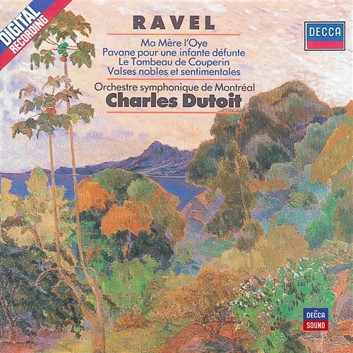 Ravel: Ma Mère L'Oye; Pavane pour une Infante Défunte Orchestre Symphonique de Montréal, Charles Dutoit