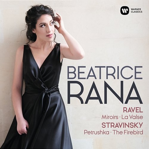 Ravel: Miroirs, La Valse - Stravinsky: 3 Movements from Petrushka, L'Oiseau de feu Beatrice Rana