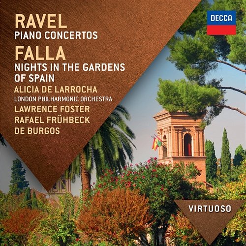 Ravel: Piano Concertos; Falla: Nights In The Gardens Of Spain Alicia de Larrocha, London Philharmonic Orchestra, Lawrence Foster, Rafael Frühbeck de Burgos