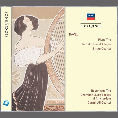 Ravel: Piano Trio; Introduction & Allegro; String Quartet Beaux Arts Trio, The Chamber Music Society of Amsterdam, Carmirelli Quartet