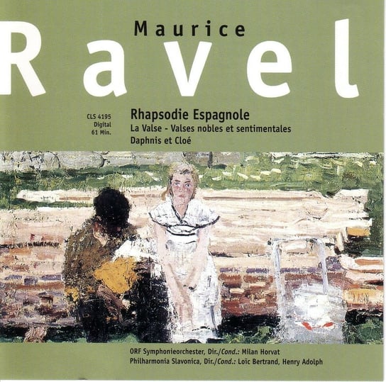 Ravel: Rapsodie Espagnole / La Valse / Valse Nobles Et Sentimentales / Daphnis Et Chloe Various Artists