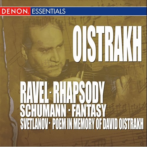 Ravel: Rhapsody - Schumann: Fantasy - Svetlanov: Poem In Memory of David Oistrakh Various Artists feat. Igor Oistrakh