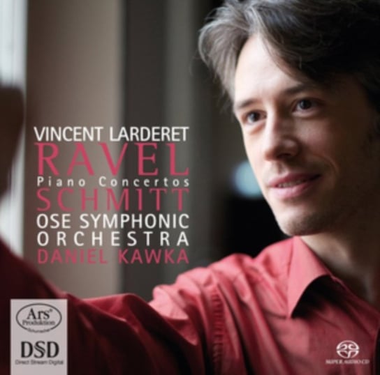 Ravel & Schmitt: Piano Concertos Larderet Vincent