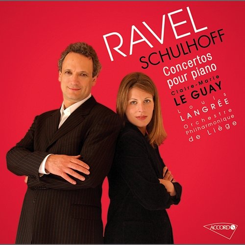 Ravel/Schulhoff: Concertos pour piano et orchestre Claire-Marie Le Guay