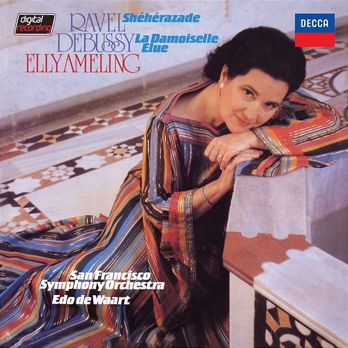 Ravel: Shéhérazade Elly Ameling, San Francisco Symphony, Edo De Waart
