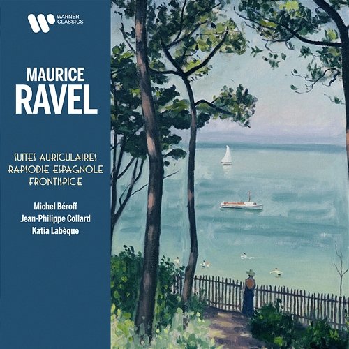Ravel: Suites auriculaires, Rapsodie espagnole & Frontispice Michel Béroff, Jean-Philippe Collard & Katia Labèque