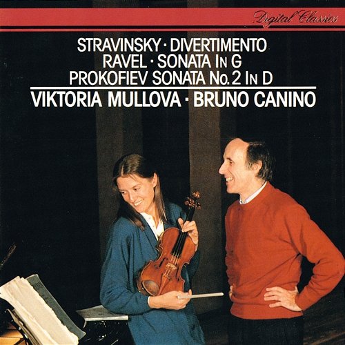 Ravel: Violin Sonata / Prokofiev: Violin Sonata No. 2 / Stravinsky: Divertimento Viktoria Mullova, Bruno Canino