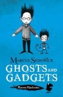 Raven Mysteries: Ghosts and Gadgets Sedgwick Marcus