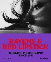 Ravens and Red Lipstick: Japanese Photography Since 1945 Fritsch Lena