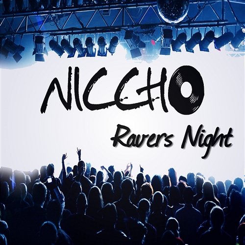 Ravers Night Niccho