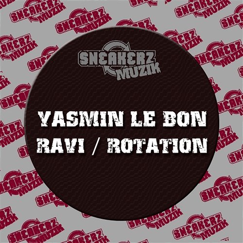 Ravi / Rotation Yasmin Le Bon