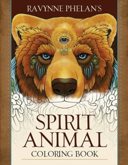Ravynne Phelans Spirit Animal Coloring Book Opracowanie zbiorowe