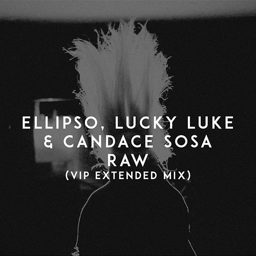 Raw Lucky Luke, Ellipso, Candace Sosa