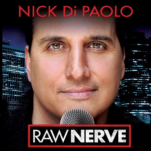 Raw Nerve Nick DiPaolo