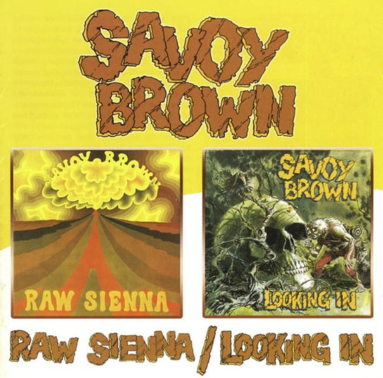 Raw Sienna / Looking In (Remastered) Savoy Brown