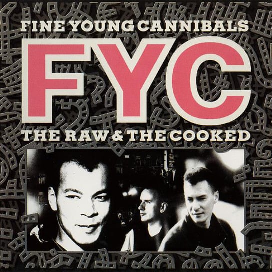 Raw & The Cooked Fine Young Cannibals