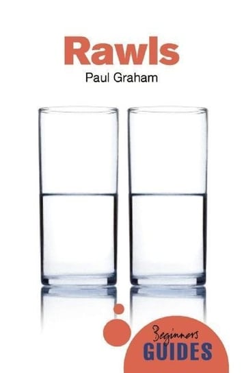 Rawls: A Beginners Guide Graham Paul