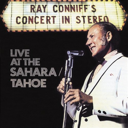 Ray Conniff's Concert In Stereo (Live At The Sahara/Tahoe) Ray Conniff & The Singers