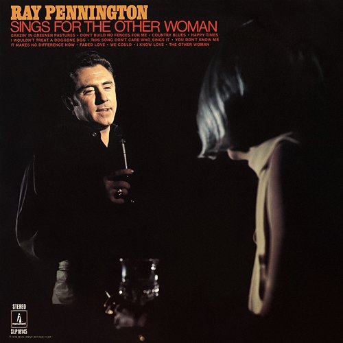 Ray Pennington Sings For The Other Woman Ray Pennington